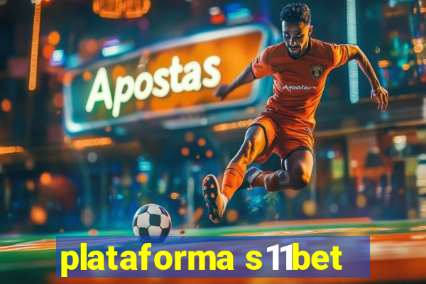 plataforma s11bet